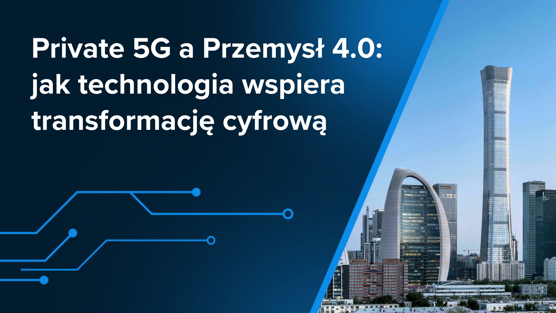 Private 5G a Przemysł 4.0: jak technologia wspiera transformację cyfrową
