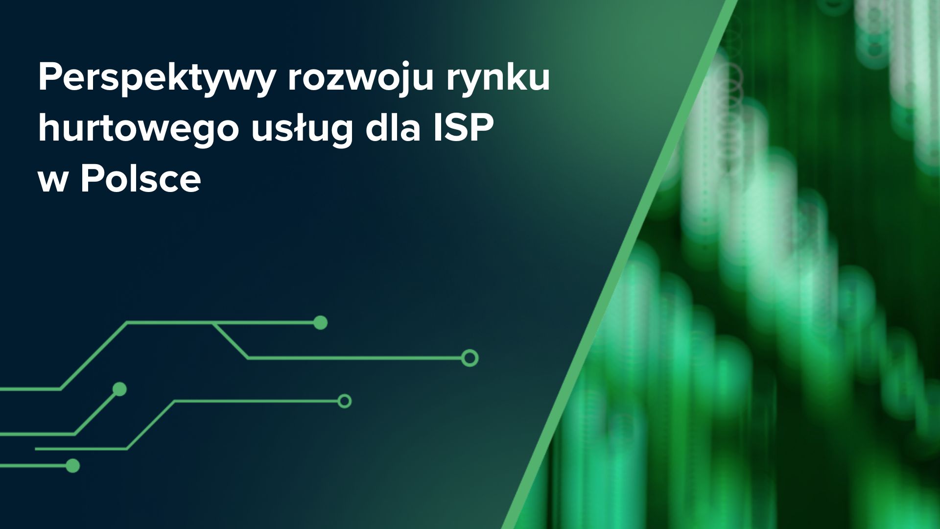 Perspektywy rozwoju rynku hurtowego usług dla ISP w Polsce