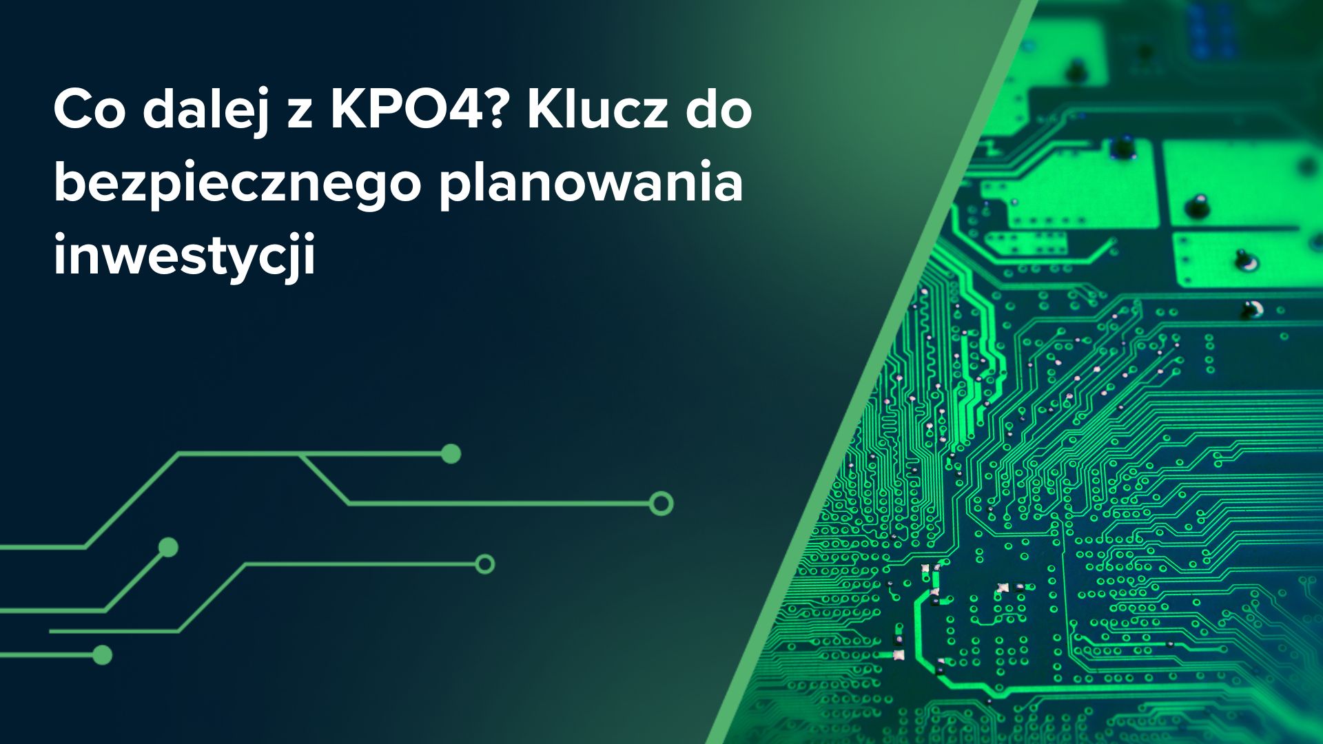 Co dalej z KPO4? Klucz do bezpiecznego planowania inwestycji