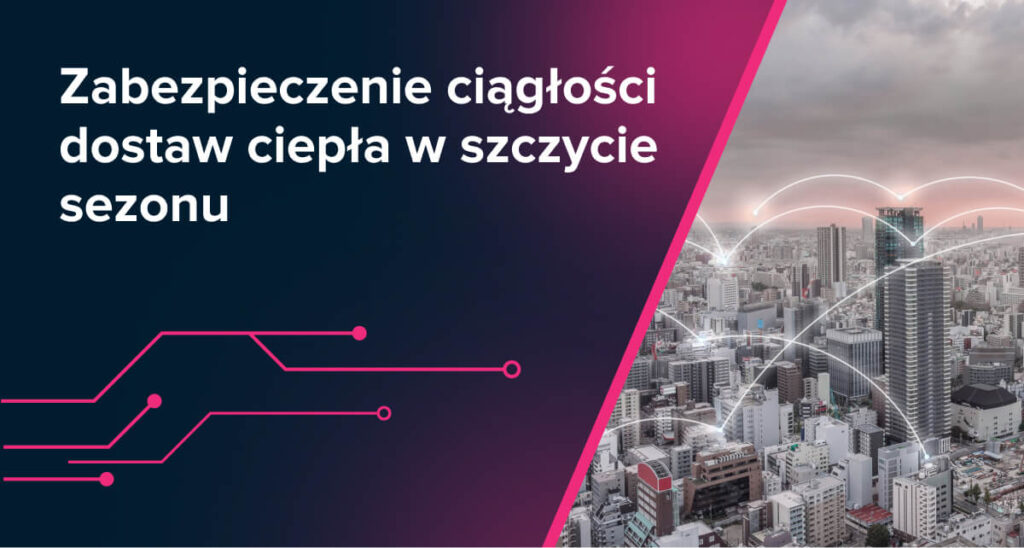 Zabezpieczenie ciągłości dostaw ciepła w szczycie sezonu – rola telemetrii i jakości wsparcia w ramach SLA