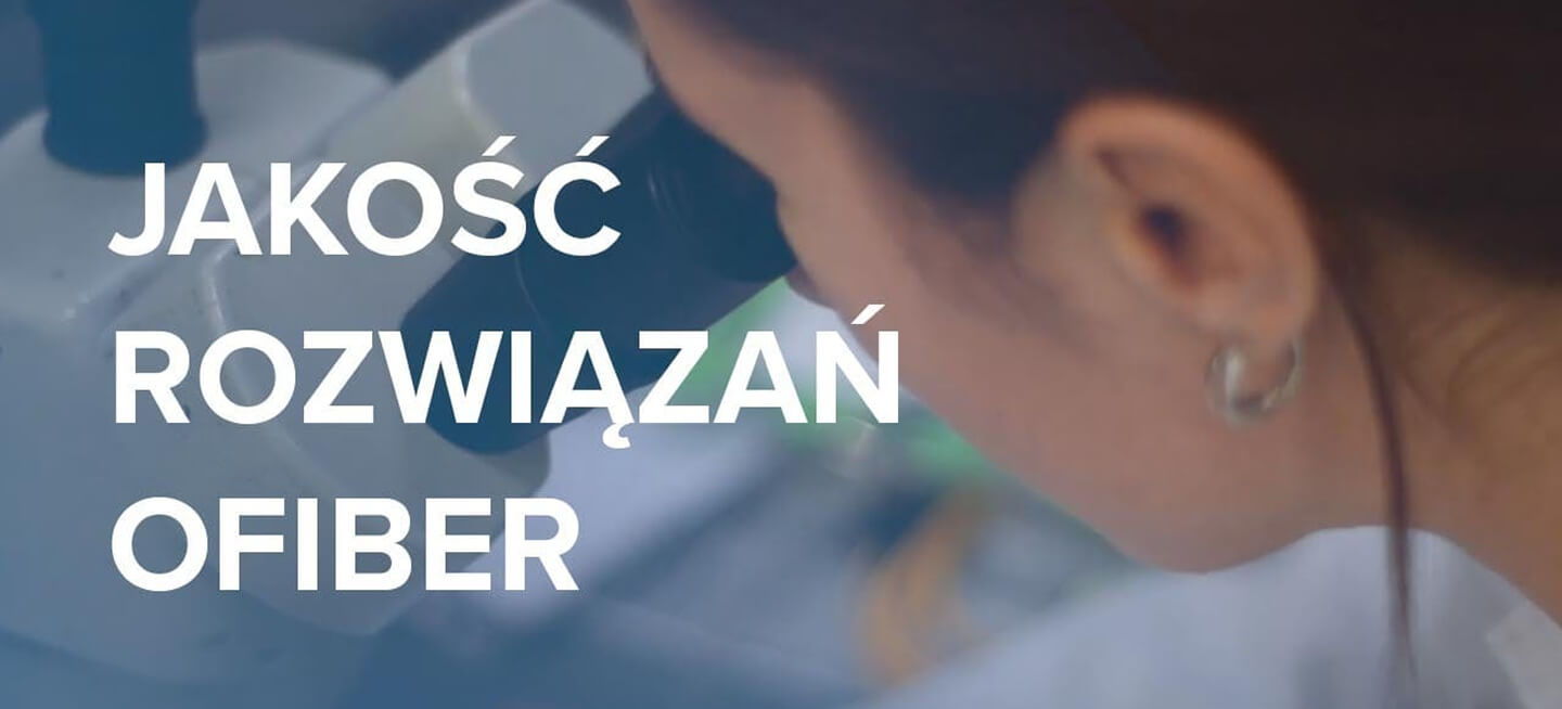 Jakość rozwiązań OFIBER