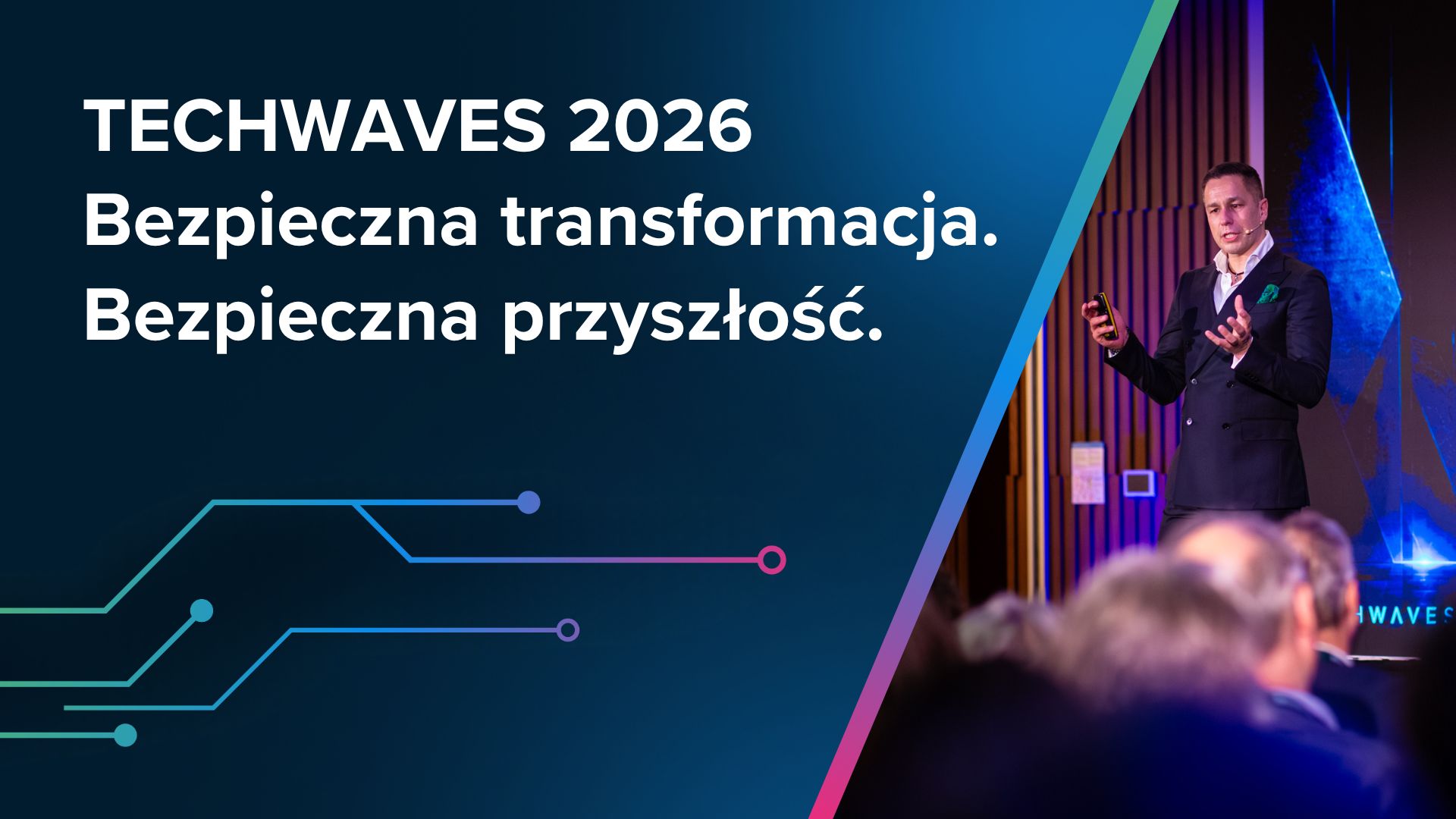 TECHWAVES 2026: Bezpieczna transformacja. Bezpieczna przyszłość.