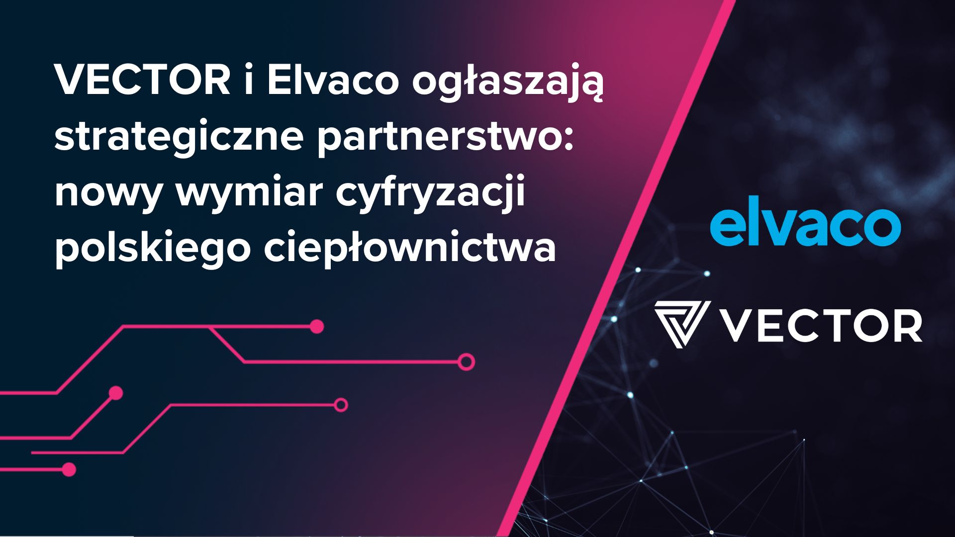 VECTOR i Elvaco ogłaszają strategiczne partnerstwo: nowy wymiar cyfryzacji polskiego ciepłownictwa