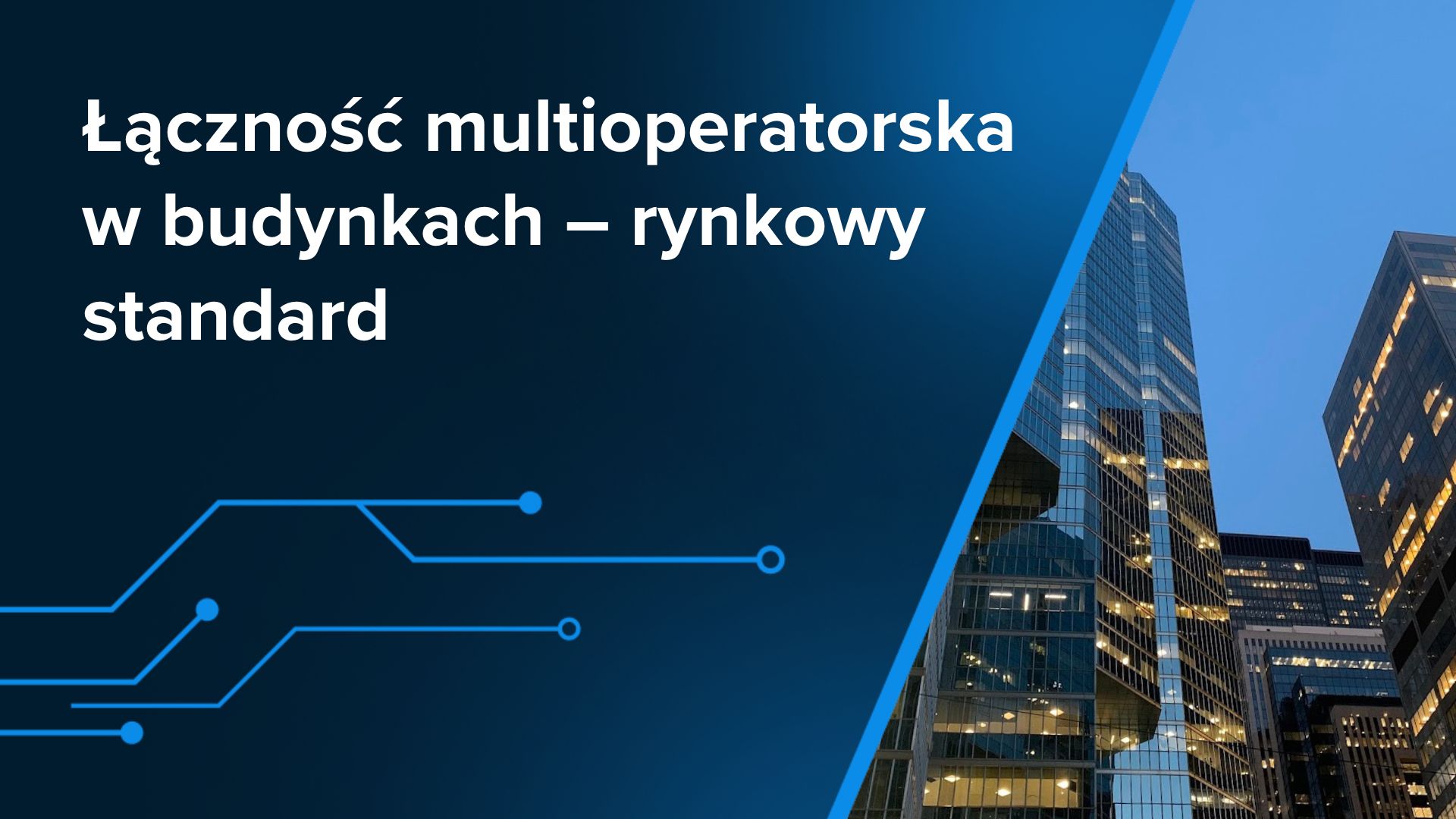 Łączność multioperatorska w budynkach – rynkowy standard