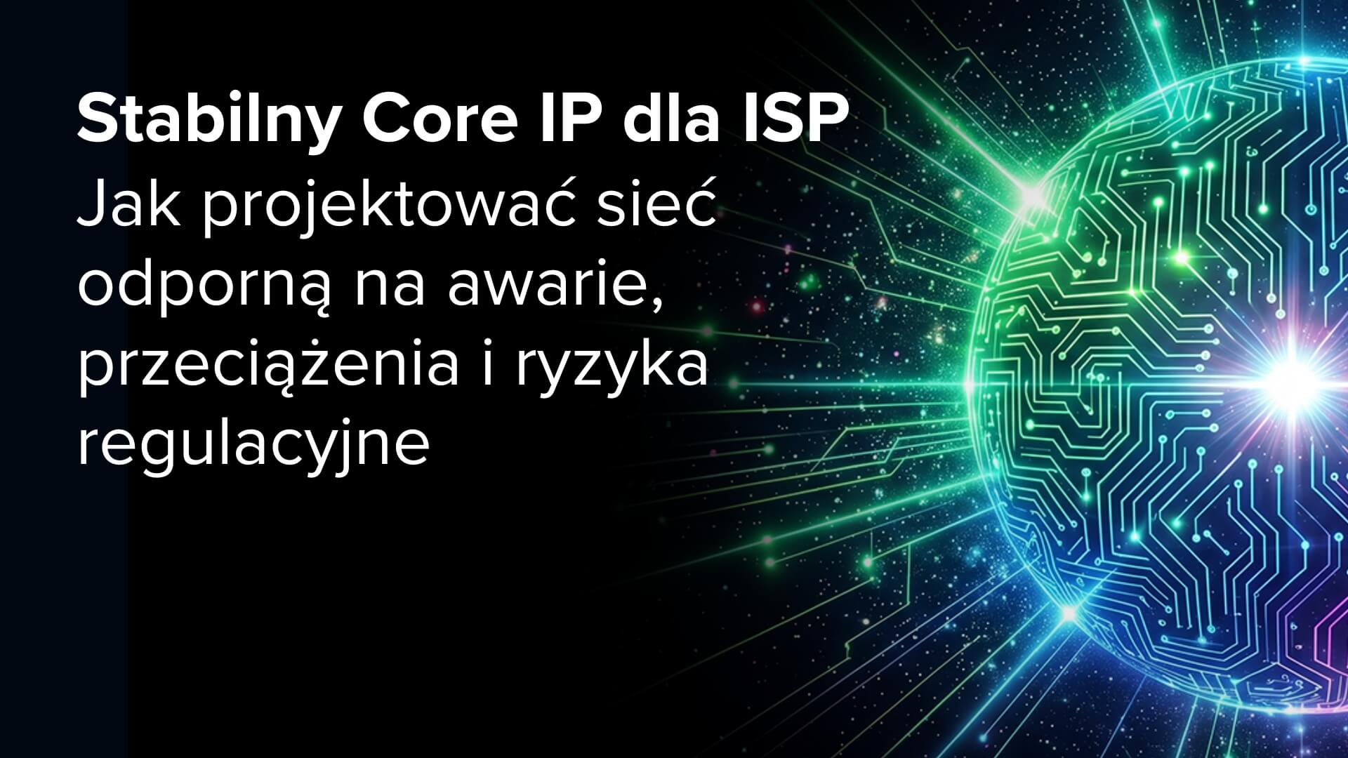 Stabilny Core IP dla ISP